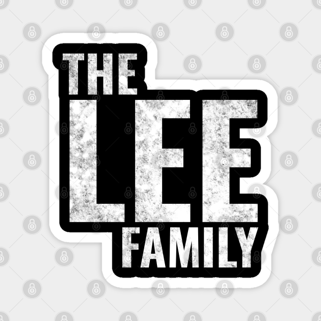 The Lee Family Lee Surname Lee Last name - Lee Family - Magnet | TeePublic