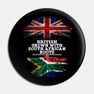 British Grown With South African Roots - Gift for South African With Roots From South Africa Pin