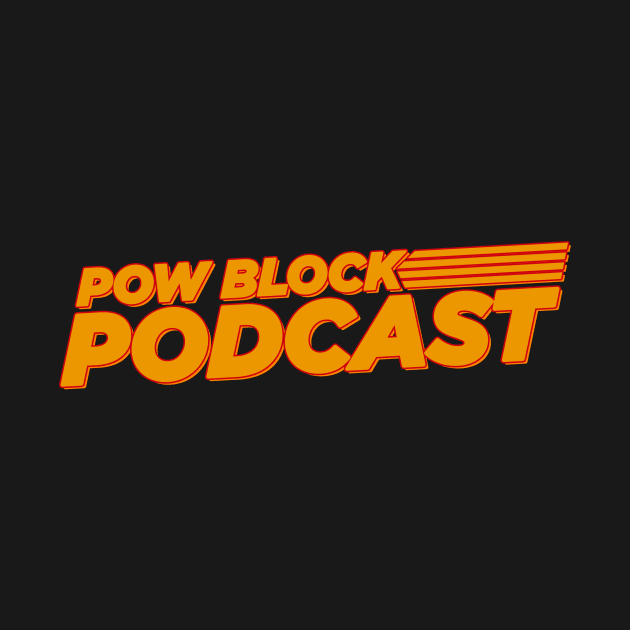 Pow Block Podcast NP Logo 2024 by Boss Rush Media | Boss Rush Network