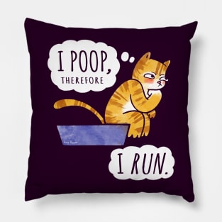 I Poop, Therefore I Run Pillow