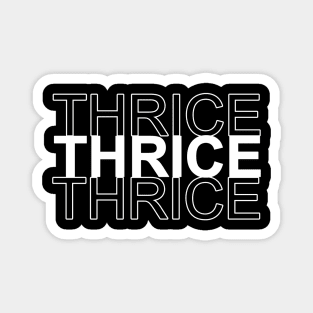 thrice mutli Magnet