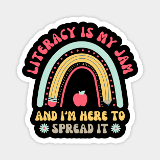 Literacy Is My Jam And I'm Here To Spread It Magnet