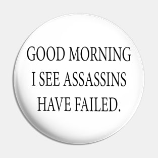 Funny Morning Alive funny saying Pin