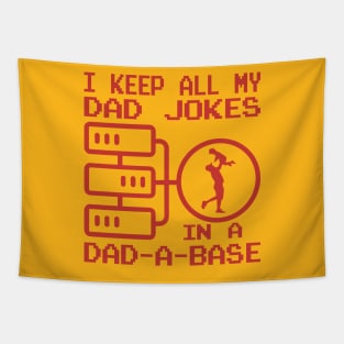 I Keep All My Dad Jokes In A Dad-a-base Tapestry