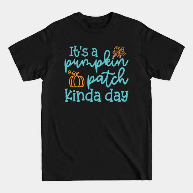 Discover It's A Pumpkin Patch Kinda Day Fall Autumn Cute Funny - Happy Fall Yall Pumpkin - T-Shirt