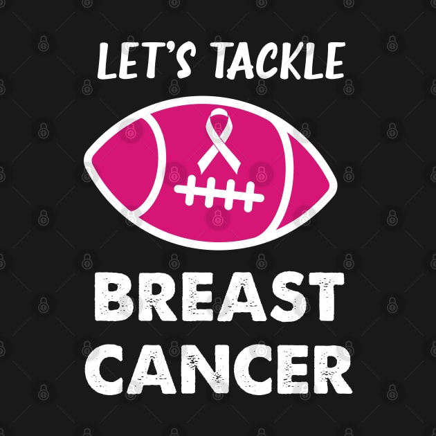 Let's Tackle Breast Cancer Football Pink Awareness by WassilArt