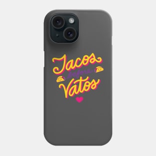 Tacos Before Vatos Phone Case