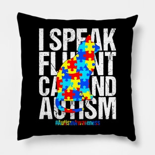 I Speak Fluent Cat And Autism Funny Autism Cat T-Shirt Pillow