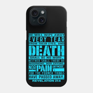 Death Shall Be No More - Revelation 21:4 Phone Case