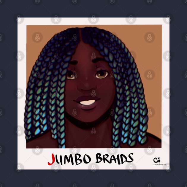 Jumbo Braids by CarmahnArt