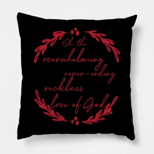 Reckless Love of God Tee Bethel music christian shirt christmas shirt Pillow