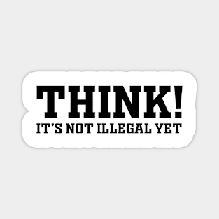 THINK ! (black text) Magnet