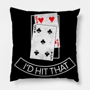 Id Hit That play card Pillow