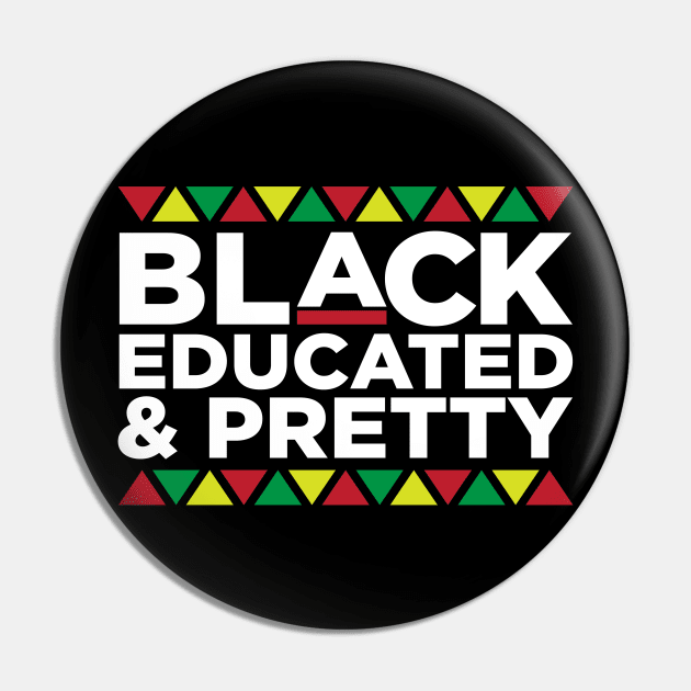 Black Educated and Pretty, African American, Black Lives Matter, Black Pride Pin by UrbanLifeApparel