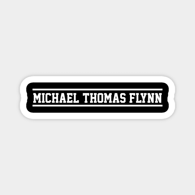 Michael Thomas Flynn Magnet by beruntungbangetyah