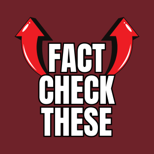 Fact Check These T-Shirt