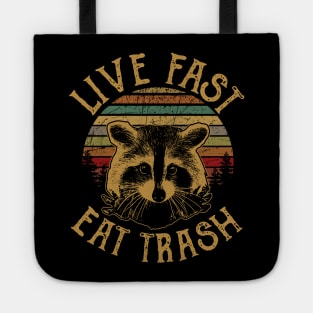 Live Fast Eat Trash Tote