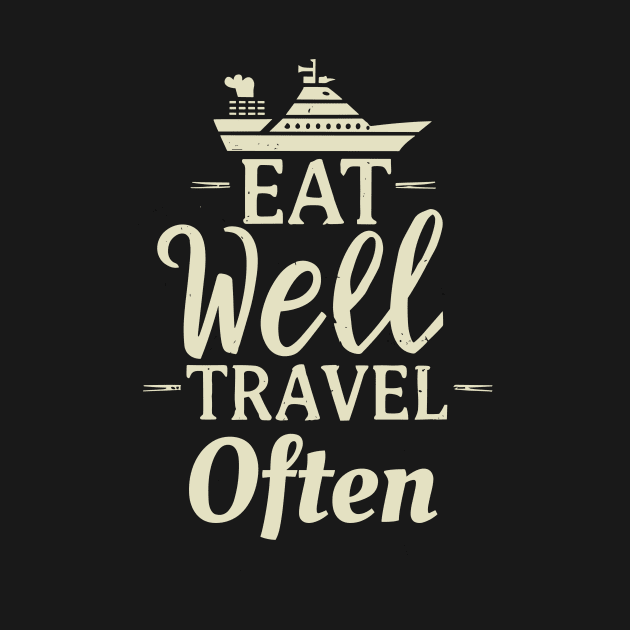 Eat Well Travel Often. Ship Typography by Chrislkf