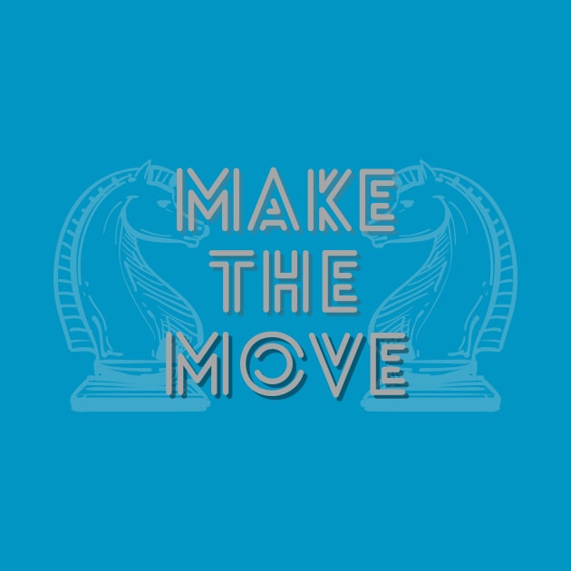 Make The Move by By Staks