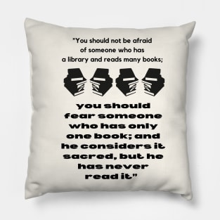 Hominem Unius Libri Timeo (Fear the man of a single book) Pillow