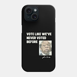 VOTE LIKE WE'VE NEVER VOTED BEFORE Phone Case