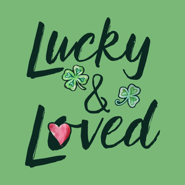 Lucky & loved by bubbsnugg