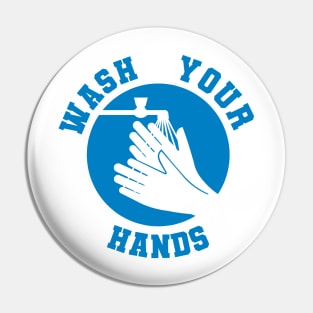 I want you to wash your hands original design Pin