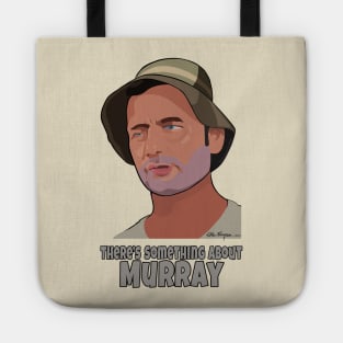 There's Something About Murray Tote