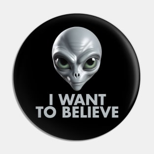 I want to Believe Pin