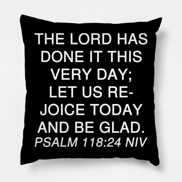 Psalm 118:24 NIV Pillow by Holy Bible Verses