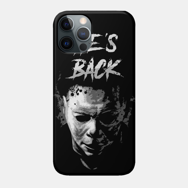 He's Back - Michael Myers - Phone Case