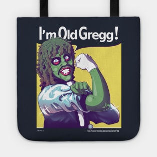 I'm Old Gregg! Tote