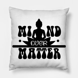 Mind Over Matter Pillow