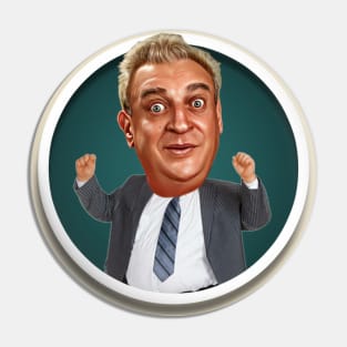 Rodney Dangerfield Pin