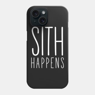 Sith happens Phone Case