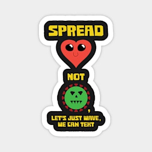 Spread Love Not Covid Magnet