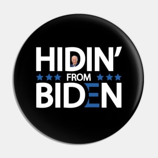 Hidin' From Biden Pin