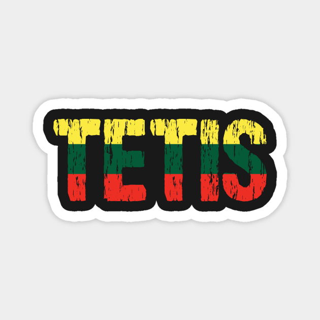 Lithuanian Tetis Dad Father Tevas Lietuva Flag Magnet by Nirvanibex