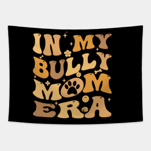 In My Bully Mom Era Groovy American Bully Dog Owner Tapestry