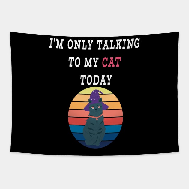 Womens Only Talking to My Cat Today Funny Shirts Cat Lovers Novelty Retro Cool T Shirt Tapestry by Hohohaxi