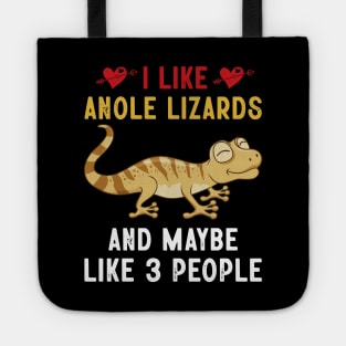 I Like Anole Lizards And Maybe Like 3 People Tote