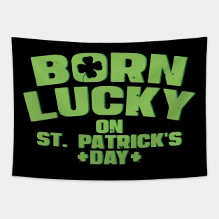 Born Lucky On St Patricks Day Shirt Birthday Boy Girl Gift Tapestry