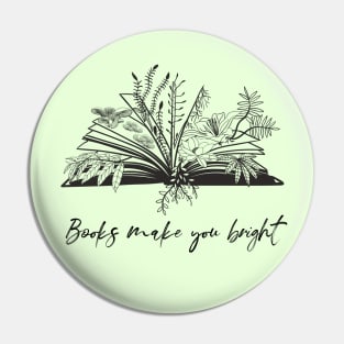 Books Make You Bright Pin