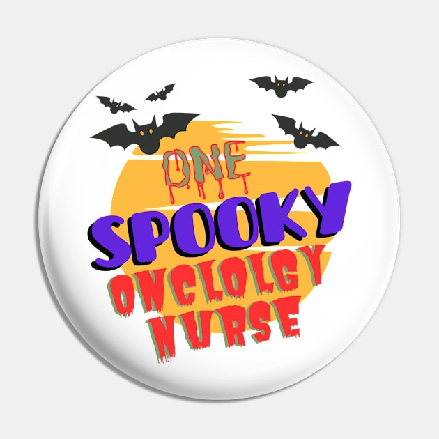 One Spooky Oncologist Nurse Halloween Pin by BesTees