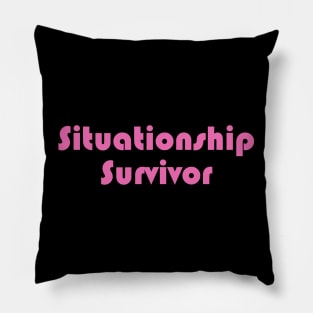 Situationship Survivor Pillow