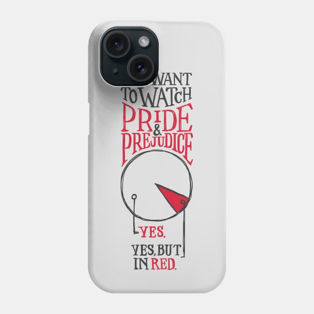 Watch Pride and Prejudice Phone Case by polliadesign
