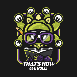 That's How Eye Roll T-Shirt