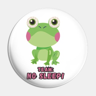 No Sleep! Pin