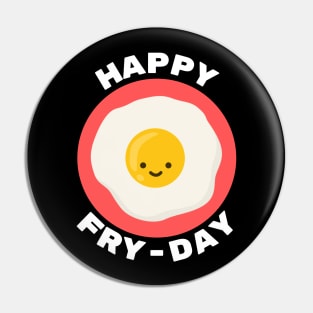 Happy Fry-Day | Egg Pun Pin