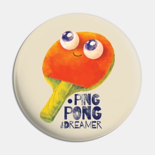 Ping-pong dreamer Pin